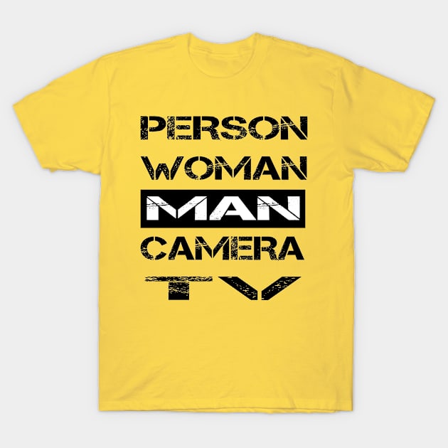 PERSON WOMAN MAN CAMERA TV T-Shirt by SILVER01